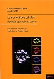 La soci�t� des cellules : Nouvelle approche du cancer