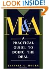 M & A: A Practical Guide to Doing the Deal
