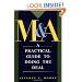 M & A: A Practical Guide to Doing the Deal