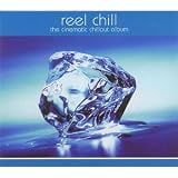 Review Various Artists  / Reel Chill - the Cinematic Chillout Album