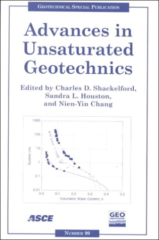 Advances in Unsaturated Geotechnics: Proceedings of Sessions of Geo-Denver 2000 : August 5-8, 2000, Denver, Colorado (Geotechnical Special Publication)