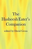 The Hasheesh Eater's Companion: Accompanying Fitz Hugh Ludlow's The Hasheesh Eater