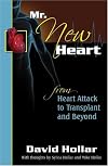 Mr. NewHeart (New Heart): Heart Attack to Transplant and Beyond