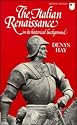 The Italian Renaissance in its Historical Background