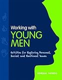 Working with young men : activities for exploring personal, social and emotional issues