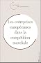 L'entreprise europ�enne dans la comp�tition mondiale : Rencontres �conomiques d'Aix-en-Provence 2004