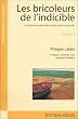Les Bricoleurs de l'indicible, tome 1 : De l'insertion en g�n�ral, des missions locales en particulier