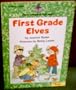 First Grade Elves (First Grade Is the Best Series)