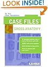 Case Files: Gross Anatomy