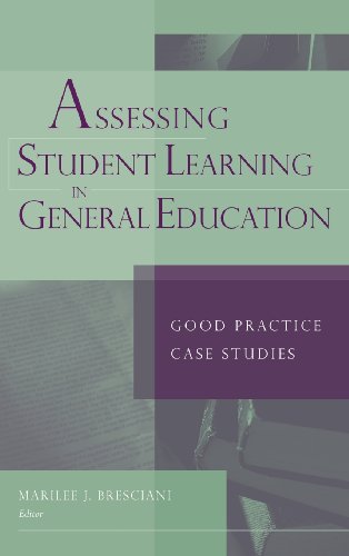 Assessing Student Learning in General Education: Good Practice Case Studies