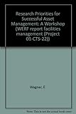 Research priorities for successful asset management : a workshop