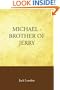 Michael - Brother of Jerry