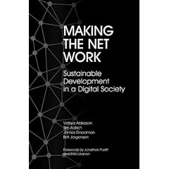 Making the Net Work: Sustainable Development in a Digital Society