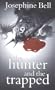 The Hunter and the Trapped