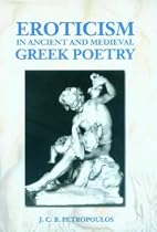 Eroticism in Ancient and Medieval Greek Poetry (Duckworth Classical Essays)