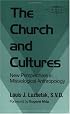 The Church and Cultures: New Perspectives in Missiological Anthropology (American Society of Missiology Series)