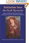 Initiation into the Grail Mysteries: Advanced Spiritual Teachings, Practices, and Empowerments for Esoteric World Service