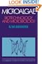 Microalgae: Biotechnology and Microbiology (Cambridge Studies in Biotechnology)