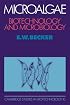 Microalgae: Biotechnology and Microbiology (Cambridge Studies in Biotechnology)