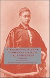 International Students in American Colleges and Universities: A History
