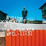 RYO the SKYWALKER(���W���P�b�g)