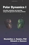 Polar Dynamics 1: Life paths, meditation and counselling using an Ifa approach to the binary universe