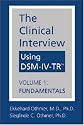 The Clinical Interview Using DSM-IV-TR, Vol. 1: Fundamentals