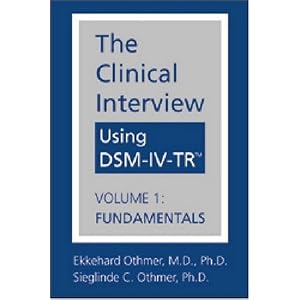 The Clinical Interview Using DSM-IV-TR, Vol. 1: Fundamentals
