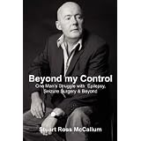 Beyond my Control: One Man's Struggle with Epilepsy, Seizure Surgery & Beyond ~ Stuart McCallum