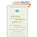 Strong at the Broken Places: Voices of Illness, a Chorus of Hope
