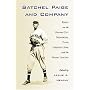 Satchel Paige and Company: Essays on the Kansas City Monarchs, Their Greatest Star and the Negro Leagues