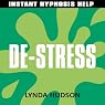 Instant De-Stress: Help for people in a hurry!