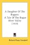 A Daughter Of The Rogues: A Tale Of The Rogue River Valley (1919)