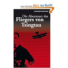 Die Abenteuer des Fliegers von Tsingtau