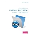 Einf�hrung in FileMaker Pro 10 Mac leicht und verst�ndlich