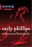 Mitternachtsspiele. - Carly Phillips, Berna K&uuml;hne-Spicer, Christian Trautmann