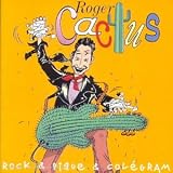 Revue Roger Cactus  / Rock et pique et colégram