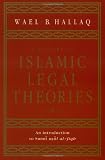A History of Islamic Legal Theories: An Introduction to Sunni Usul al-fiqh