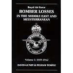 Royal Air Force Bomber Losses In The Middle East And Mediterranean: Volume 1:  1939-1942 (Raf Bomber Command Losses) book cover