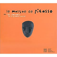 Le Masque de Picasso ou les Enfants de la grande qualit�