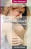 Das Verh�tungsbuch f�r Girls (und Boys) - Petra Neumayer