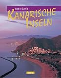 Reise durch Kanarische Inseln - J&uuml;rgen Richter, Ralf Nestmeyer