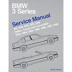 BMW 3 Series (E36) Service Manual 1992-1998: M3, 318i, 323i, 325i, 328i Sedan, Coupe, Convertible (BMW)