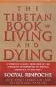 The Tibetan Book of Living and Dying: A Spiritual Classic from One of the Foremost Interpreters of Tibetan Buddhism to the West