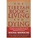 The Tibetan Book of Living and Dying: A Spiritual Classic from One of the Foremost Interpreters of Tibetan Buddhism to the West