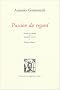 Passion du regard : Edition bilingue fran�ais-espagnol