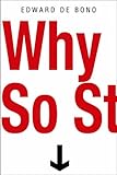 Why so stupid? : how the human race has never really learned to think