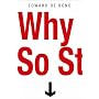 Why So Stupid?: How the Human Race Has Never Really Learned to Think