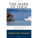 The Mark of Eden: A Jillian Bradley Mystery ~ Nancy Jill Thames