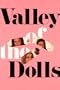 Valley Of the Dolls